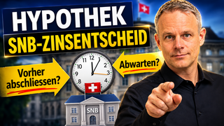 SNB Zinsentscheid Hypothek abschliessen warten